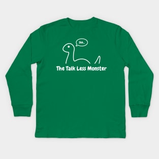 The Talk Less Monster Kids Long Sleeve T-Shirt